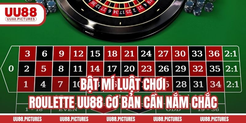 Bật mí luật chơi Roulette UU88 cơ bản cần nắm chắc