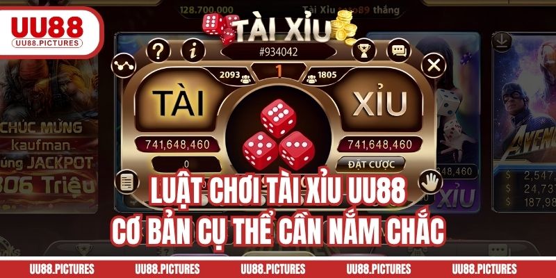 Luật chơi Tài Xỉu UU88 cơ bản cụ thể cần nắm chắc